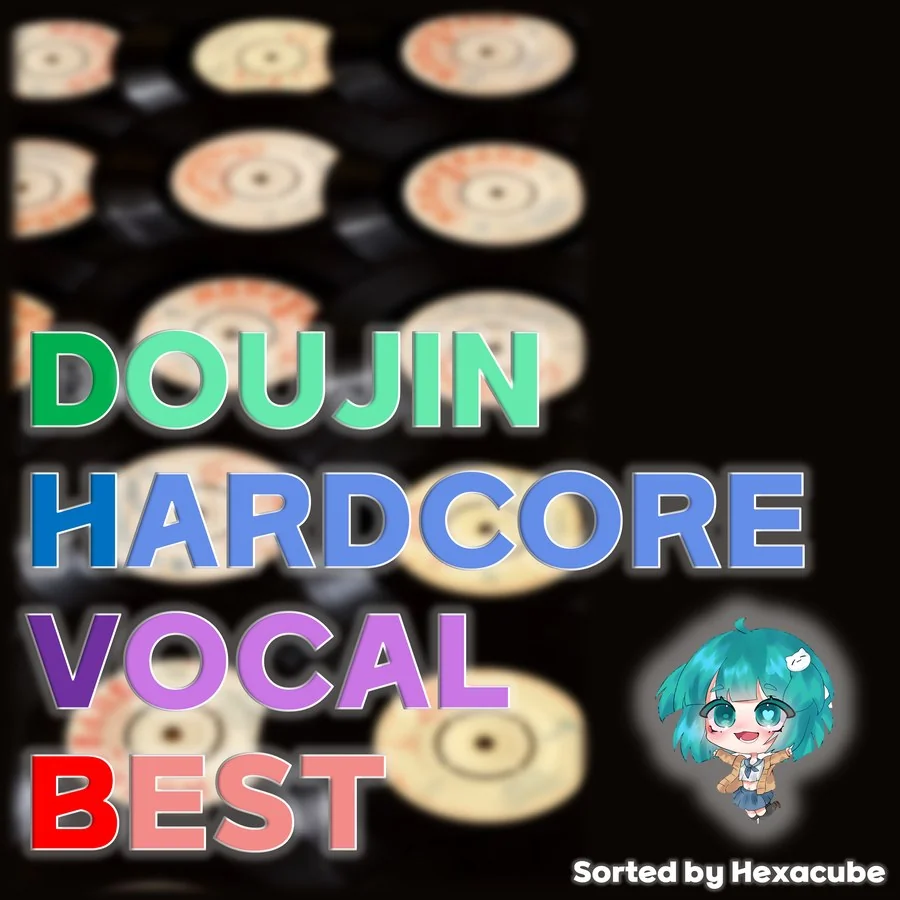 DOUJIN HARDCORE VOCAL BEST
